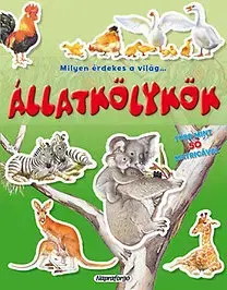 Príroda Milyen érdekes a világ... Állatkölykök