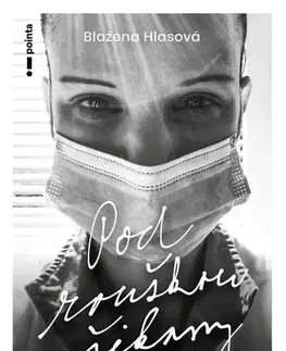 Romantická beletria Pod rouškou šikany - Blažena Hlasová