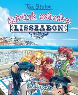 Rozprávky Szívünk csücske: Lisszabon - Tea Stilton
