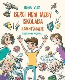 Rozprávky Berci nem megy iskolába - Karanténmese - Vera Bendl,Dávid Remsey