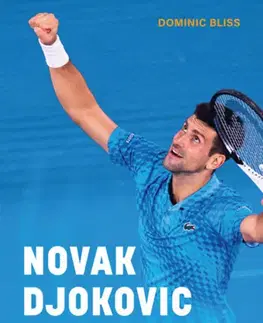 Šport Novak Djokovic - Minden idők legnagyobbja - Dominic Bliss