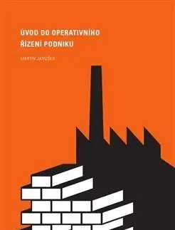 Podnikanie, obchod, predaj Úvod do operativního řízení podniku - Martin Januška
