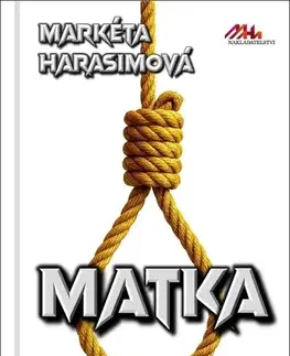 Detektívky, trilery, horory Matka - Markéta Harasimová
