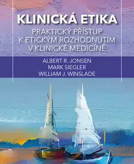 Medicína - ostatné Klinická etika - Kolektív autorov