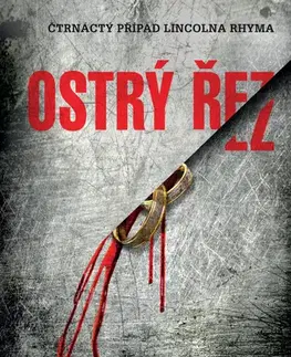 Detektívky, trilery, horory Ostrý řez - Jeffery Deaver