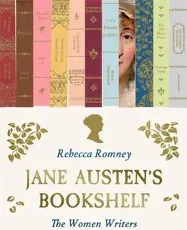 História - ostatné Jane Austens Bookshelf - Rebecca Romney