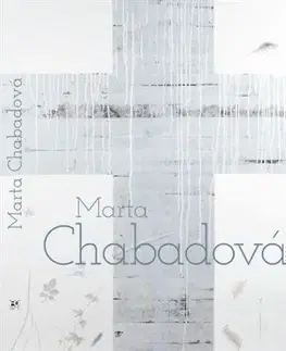 Maliarstvo, grafika Marta Chabadová - monografia - Kolektív autorov