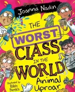 Dobrodružstvo, napätie, western The Worst Class in the World Animal Uproar - Joanna Nadin,Rikin Parekh