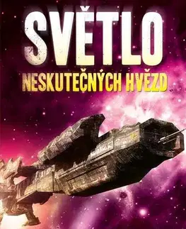 Sci-fi a fantasy Světlo neskutečných hvězd - Gareth L. Powel