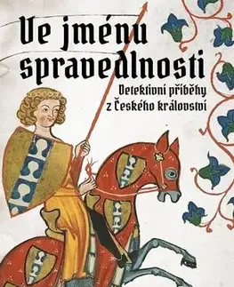Romantická beletria Ve jménu spravedlnosti - Alice Hanáková,Jaroslav Černý