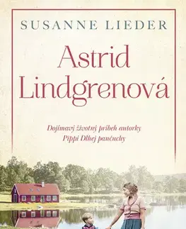 Skutočné príbehy Astrid Lindgrenová - Susanne Lieder