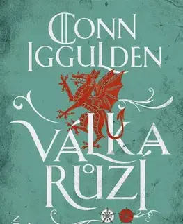 Historické romány Válka růží 4: Drak - Conn Iggulden,Ivan Ryčovský