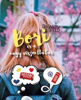 Pre deti a mládež - ostatné Bori és a nagy viszontlátás - Bori és barátai 6. - Dagmar Hossfeld