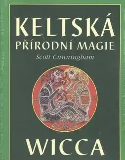 Astrológia, horoskopy, snáre Keltská přírodní magie - Sara Cunningham