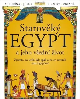 Starovek Starověký Egypt a jeho všední život - Kolektív autorov