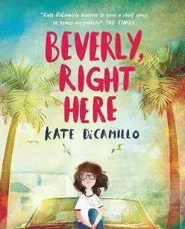 Cudzojazyčná literatúra Beverly, Right Here - Kate DiCamillo