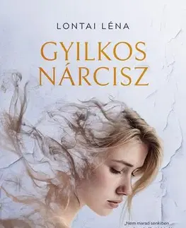 Detektívky, trilery, horory Gyilkos nárcisz - Léna Lontai