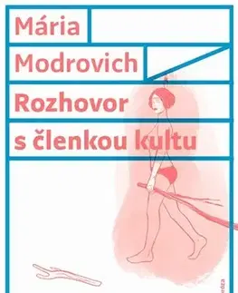 Slovenská beletria Rozhovor s členkou kultu - Mária Modrovich