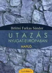 Geografia, mapy, sprievodcovia Utazás Nyugat-Európában - Bölöni Farkas Sándor