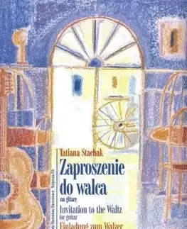 Hudba - noty, spevníky, príručky Zaproszenie do walca na gitare / Invitation to the Waltz for guitar / Einladung zum Walzer für Gitar - Tatiana Stachak