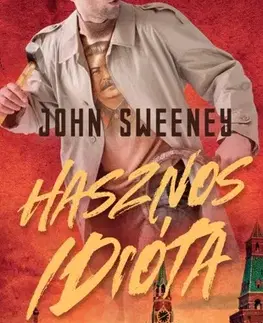 Detektívky, trilery, horory Hasznos idióta - John Sweeney