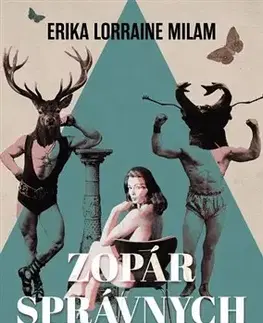 Biológia, fauna a flóra Zopár správnych chlapov - Erika Lorraine Milam