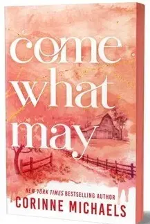 Romantická beletria Come What May - Ember Falls 4 - Corinne Michaels