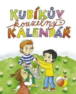 Rozprávky Kubíkův kouzelný kalendář - Ladislava Horová