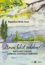 Biografie - ostatné Sorsom kiktől örököltem? - Nagybaczoni Molnár Ferenc