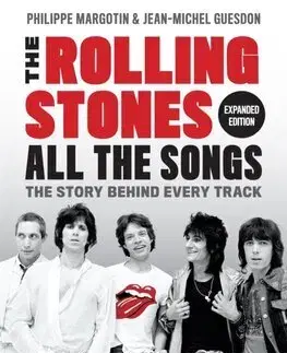 Hudba - noty, spevníky, príručky The Rolling Stones All the Songs Expanded Edition - Philippe Margotin,Jean-Michel Guesdon