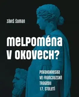 Divadlo - teória, história,... Melpoména v okovech? - Záviš Šuman