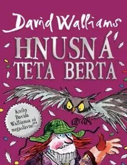 Dobrodružstvo, napätie, western Hnusná teta Berta - David Walliams,Michaela Hajduková