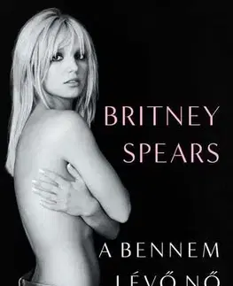 Film, hudba A bennem lévő nő - Spears Britney