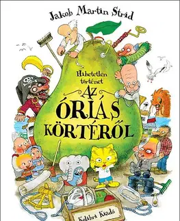 Rozprávky Hihetetlen történet az óriás körtéről - Martin Jakob Strid