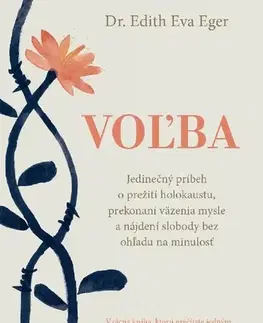 Skutočné príbehy Voľba - Edith Eva Eger