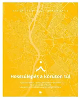 Svetové dejiny, dejiny štátov Hosszúlépés a körúton túl - Borbála Koniorczyk,Dávid Merker