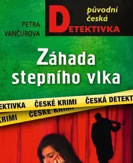 Detektívky, trilery, horory Záhada stepního vlka - Petra Vančurová