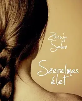 Svetová beletria Szerelmes élet - Zeruja Salev