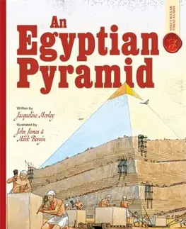 Príprava do školy, pracovné zošity An Egyptian Pyramid: Spectacular Visual Guides - Jacqueline Morley