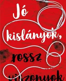 Detektívky, trilery, horory Jó kislányok, rossz viszonyok - Holly Jackson