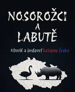 Odborná a náučná literatúra - ostatné Nosorožci a labutě - Štěpán Jiřička