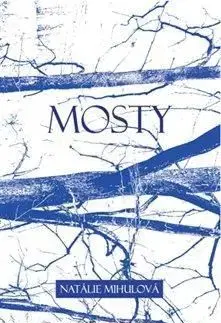 Česká beletria Mosty - Natálie Mihulová