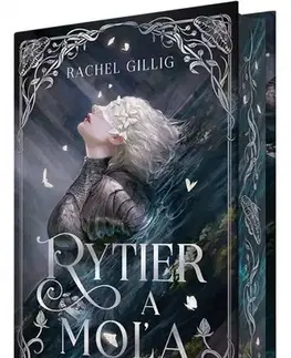 Sci-fi a fantasy Rytier a Moľa - Rachel Gillig,Tereza Manners