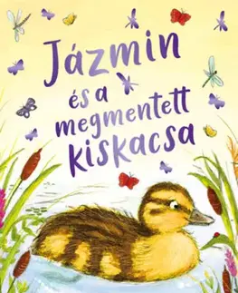 Rozprávky Jázmin és a megmentett kiskacsa - Helen Peters
