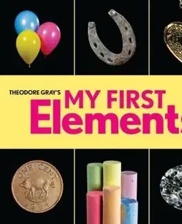 V cudzom jazyku My First Elements - Theodore Gray