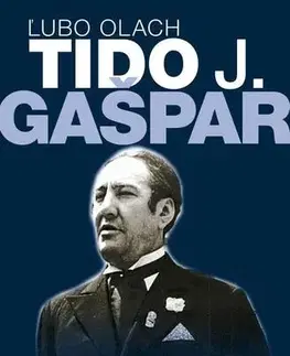 Biografie - ostatné Tido J. Gašpar - Ľubomír Olach
