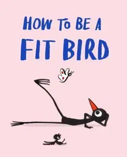 Fitness, cvičenie, kulturistika How to be a Fit Bird - Marion Deuchars