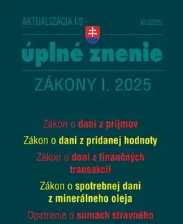 Zákony, zbierky zákonov Aktualizácia 2025 I/3 - daňové a účtovné zákony - Kolektív autorov