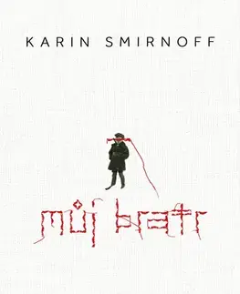 Romantická beletria Můj bratr - Karin Smirnoff