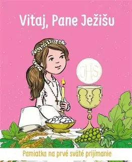 Náboženská literatúra pre deti Vitaj, Pane Ježišu (pre dievča)